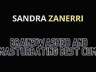 sandra zanerri brainwashed masturbating best cum