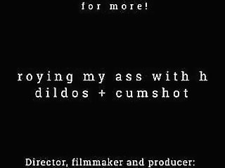 destroying my ass with huge dildos